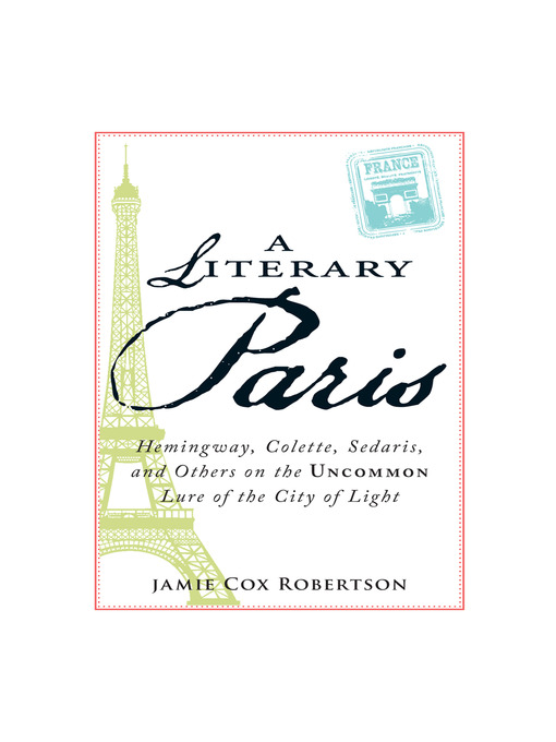 Title details for A Literary Paris by Jamie Cox Robertson - Available